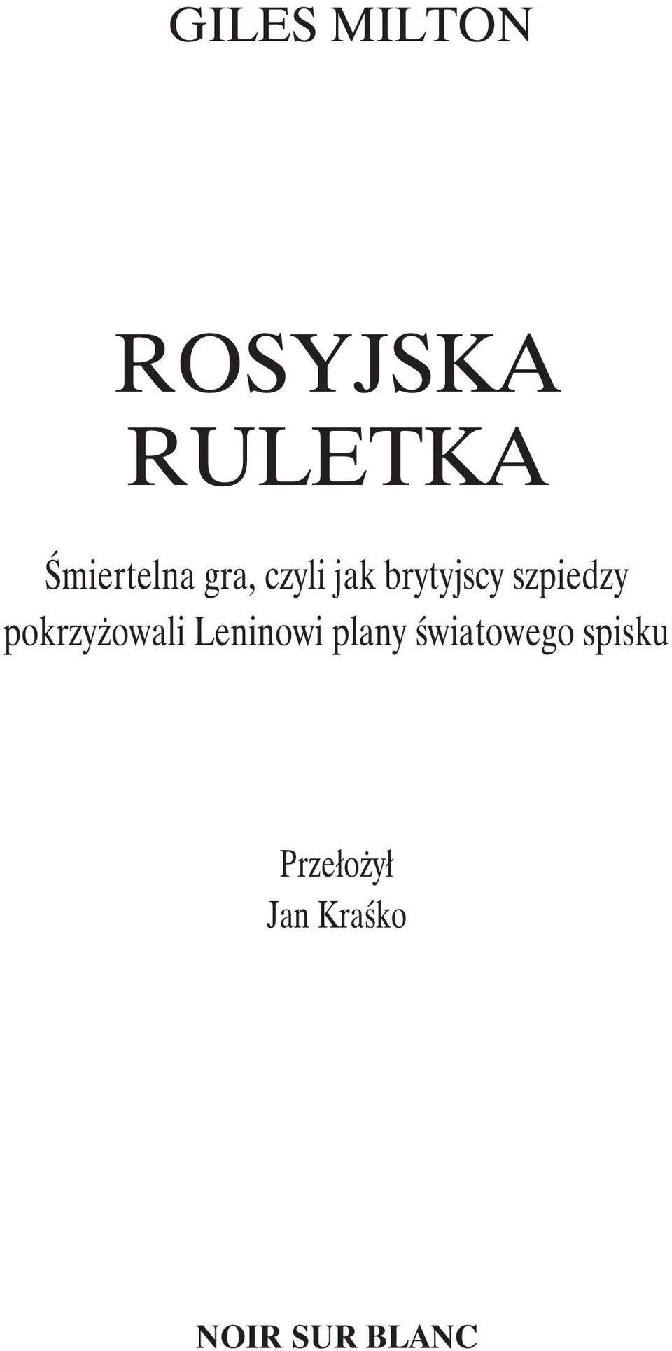 szpiedzy pokrzyżowali Leninowi plany