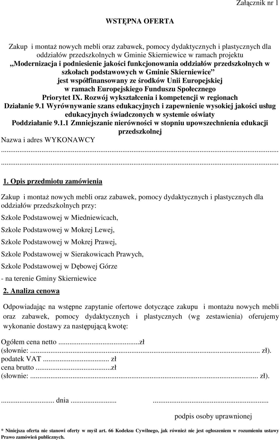 Społecznego Priorytet IX. Rozwój wykształcenia i kompetencji w regionach Działanie 9.