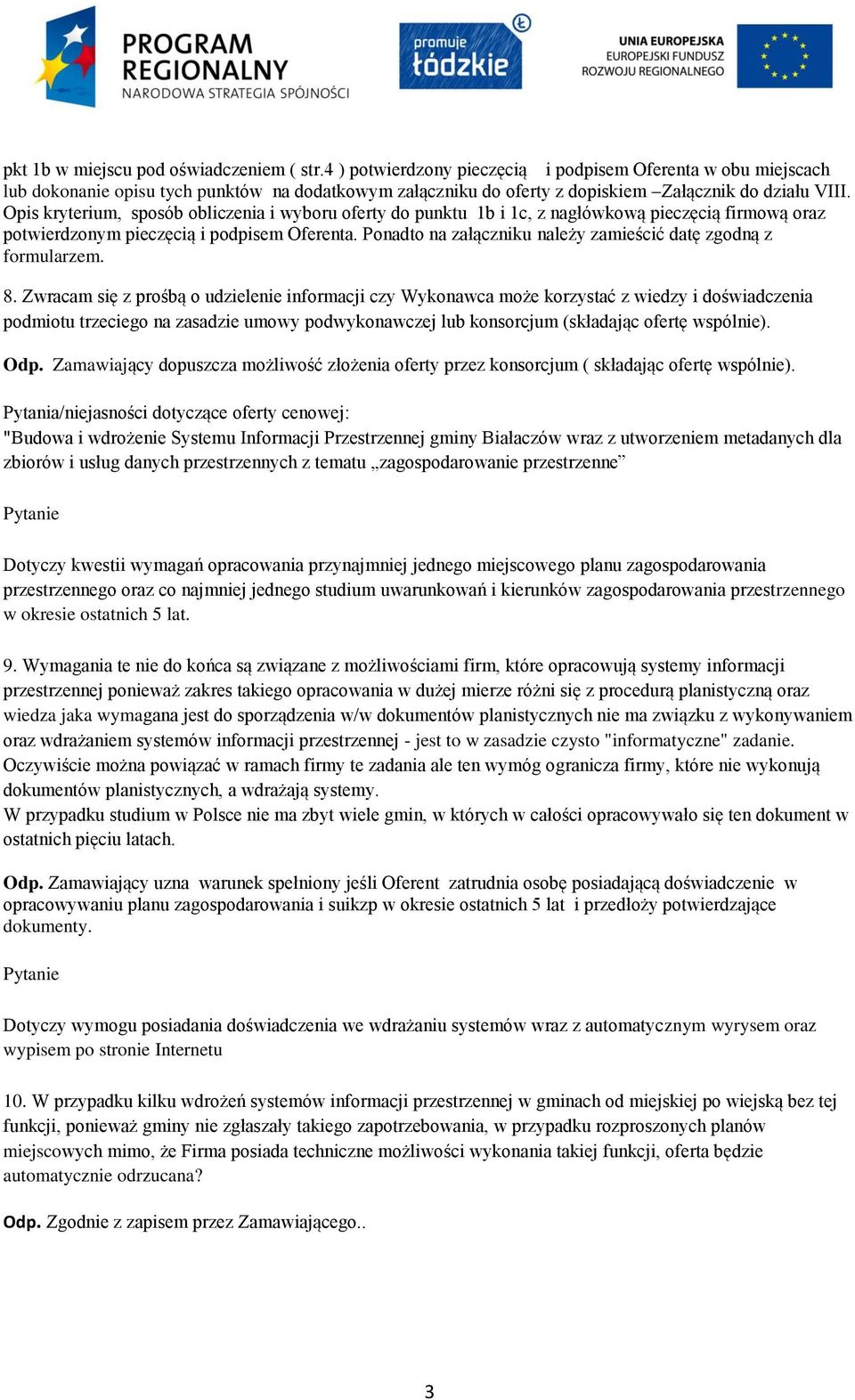 Opis kryterium, sposób obliczenia i wyboru oferty do punktu 1b i 1c, z nagłówkową pieczęcią firmową oraz potwierdzonym pieczęcią i podpisem Oferenta.