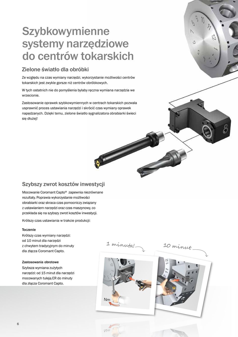 Zastosowanie oprawek szybkowymiennych w centrach tokarskich pozwala usprawnić proces ustawiania narzędzi i skrócić czas wymiany oprawek napędzanych.