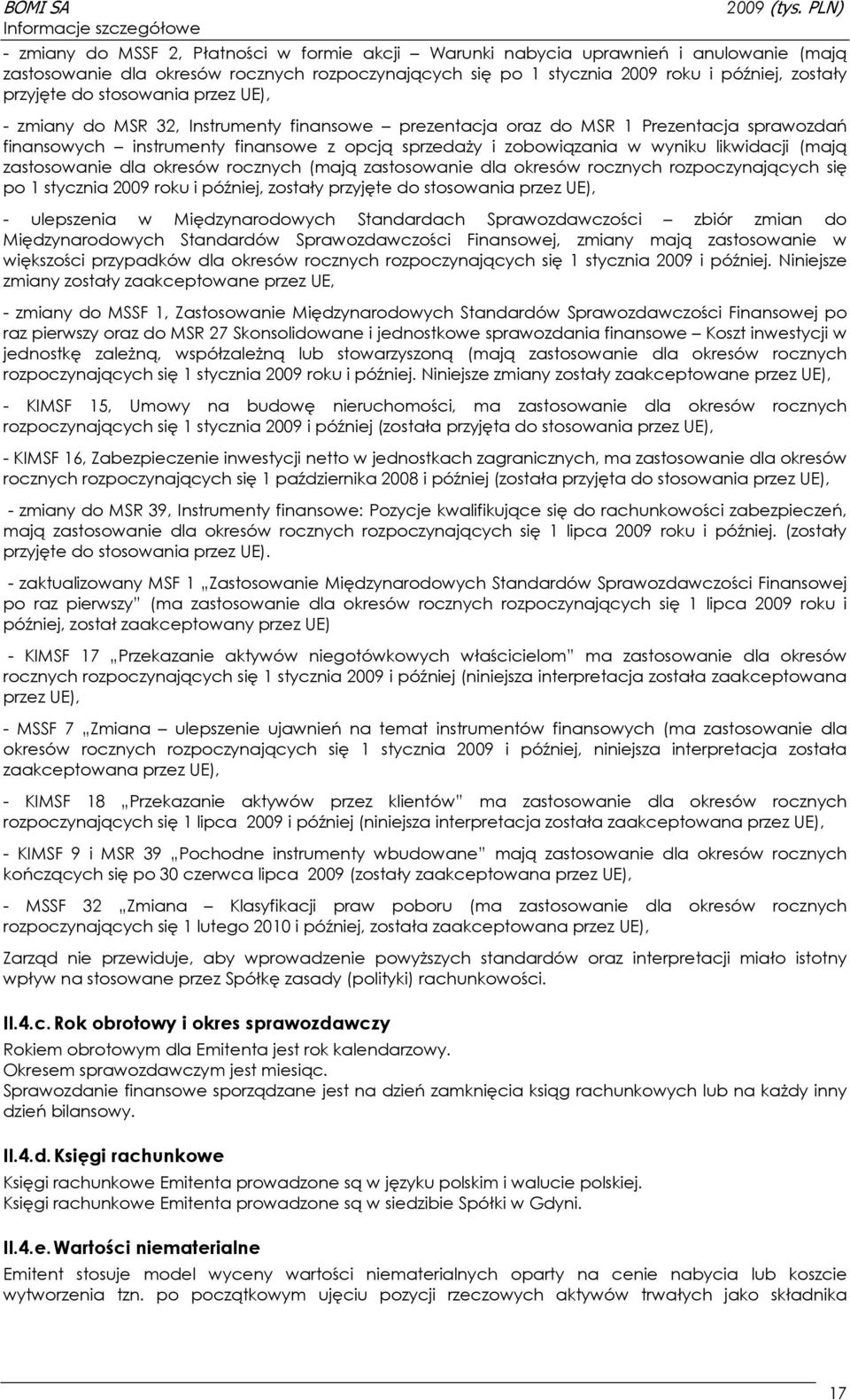 zobowiązania w wyniku likwidacji (mają zastosowanie dla okresów rocznych (mają zastosowanie dla okresów rocznych rozpoczynających się po 1 stycznia 2009 roku i później, zostały przyjęte do stosowania