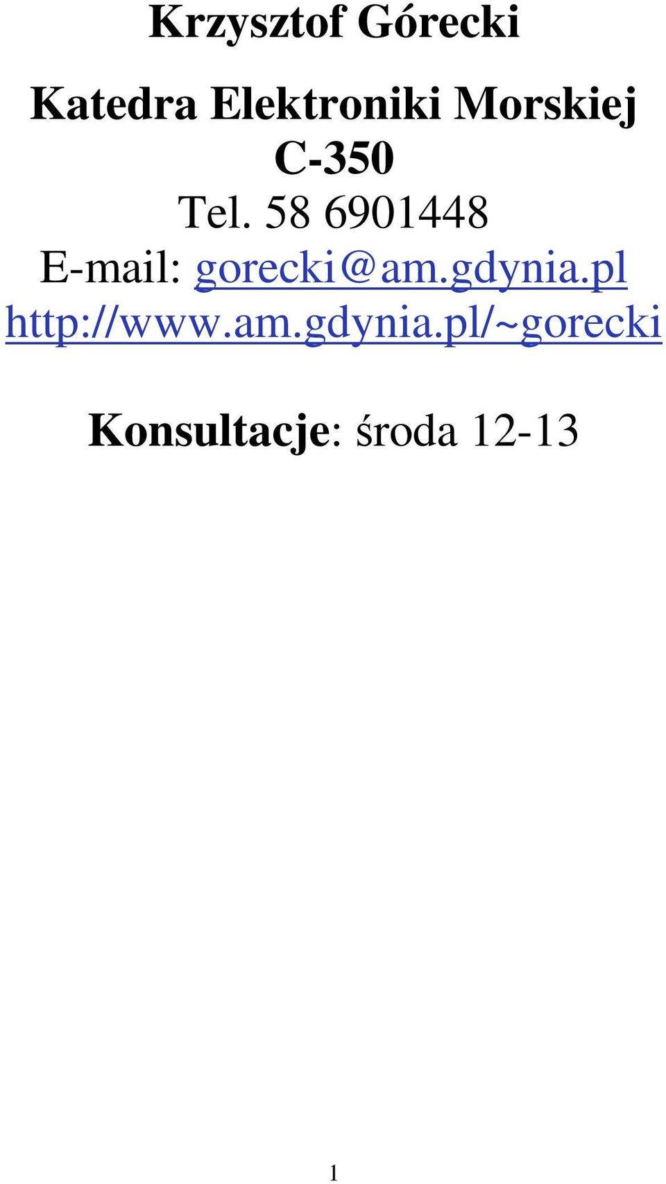 58 6901448 E-mail: gorecki@am.gdynia.