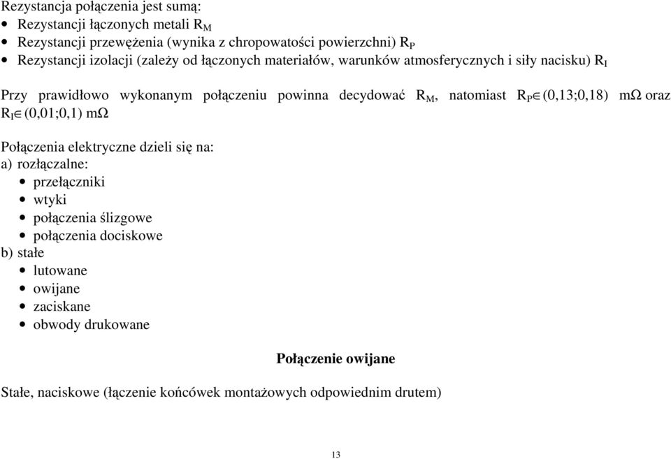 natomiast R P (0,13;0,18) mω oraz R I (0,01;0,1) mω Połczenia elektryczne dzieli si na: a) rozłczalne: przełczniki wtyki połczenia lizgowe