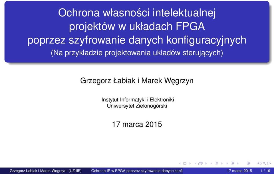 Węgrzyn Instytut Informatyki i Elektroniki Uniwersytet Zielonogórski 17 marca 2015 Grzegorz