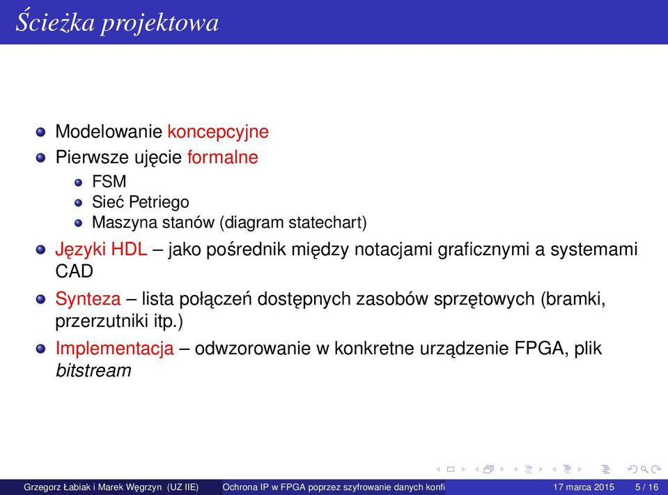 zasobów sprzętowych (bramki, przerzutniki itp.