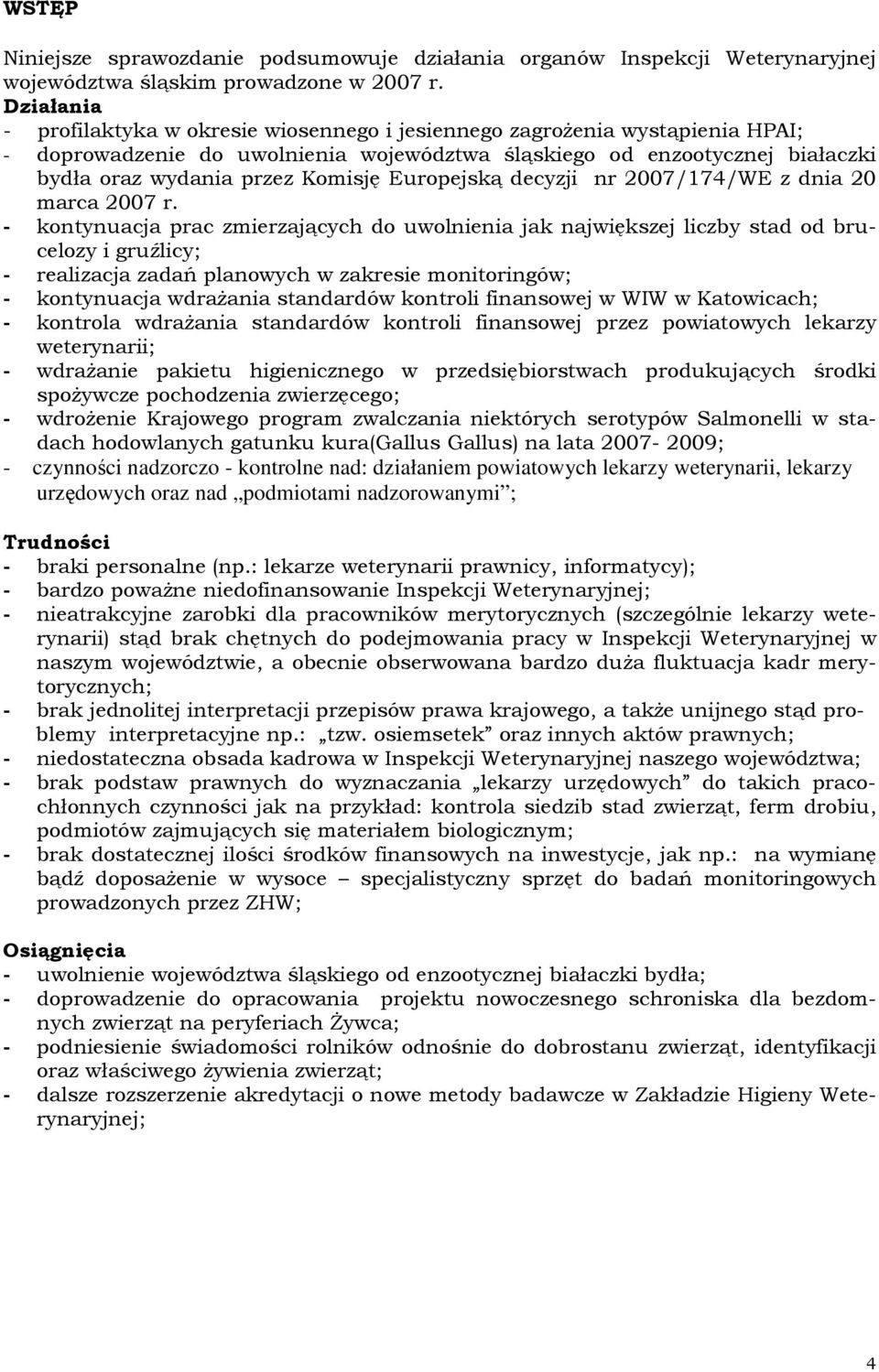 Europejską decyzji nr 2007/174/WE z dnia 20 marca 2007 r.