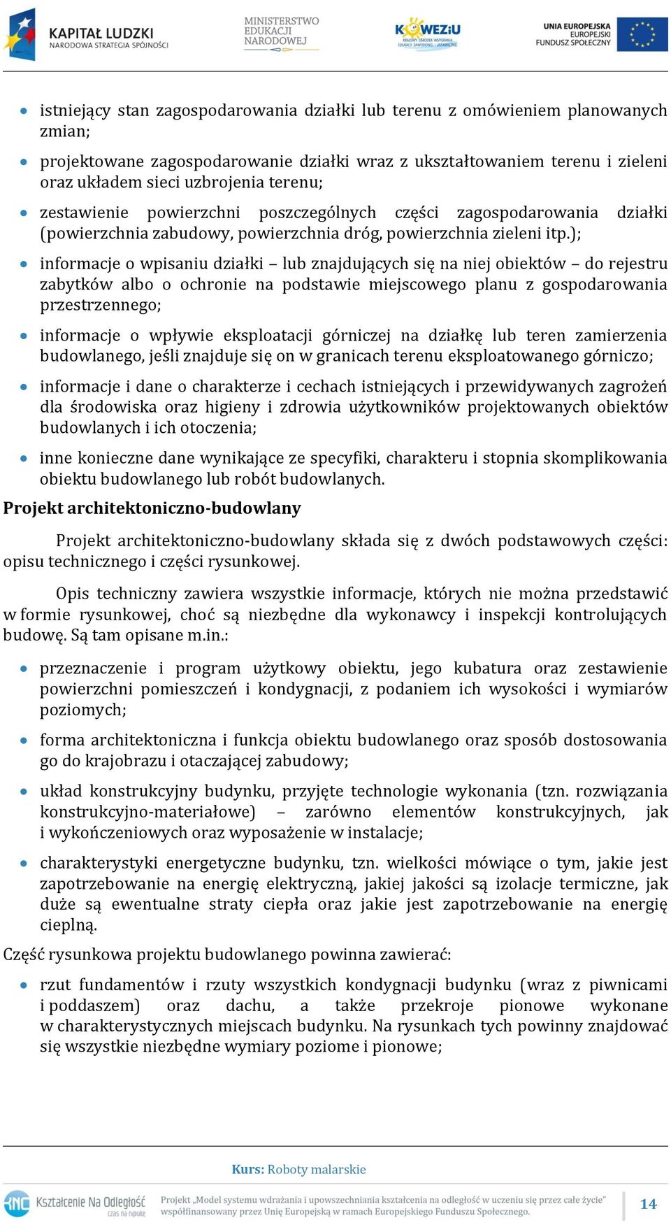 ); informacje o wpisaniu działki lub znajdujących się na niej obiektów do rejestru zabytków albo o ochronie na podstawie miejscowego planu z gospodarowania przestrzennego; informacje o wpływie