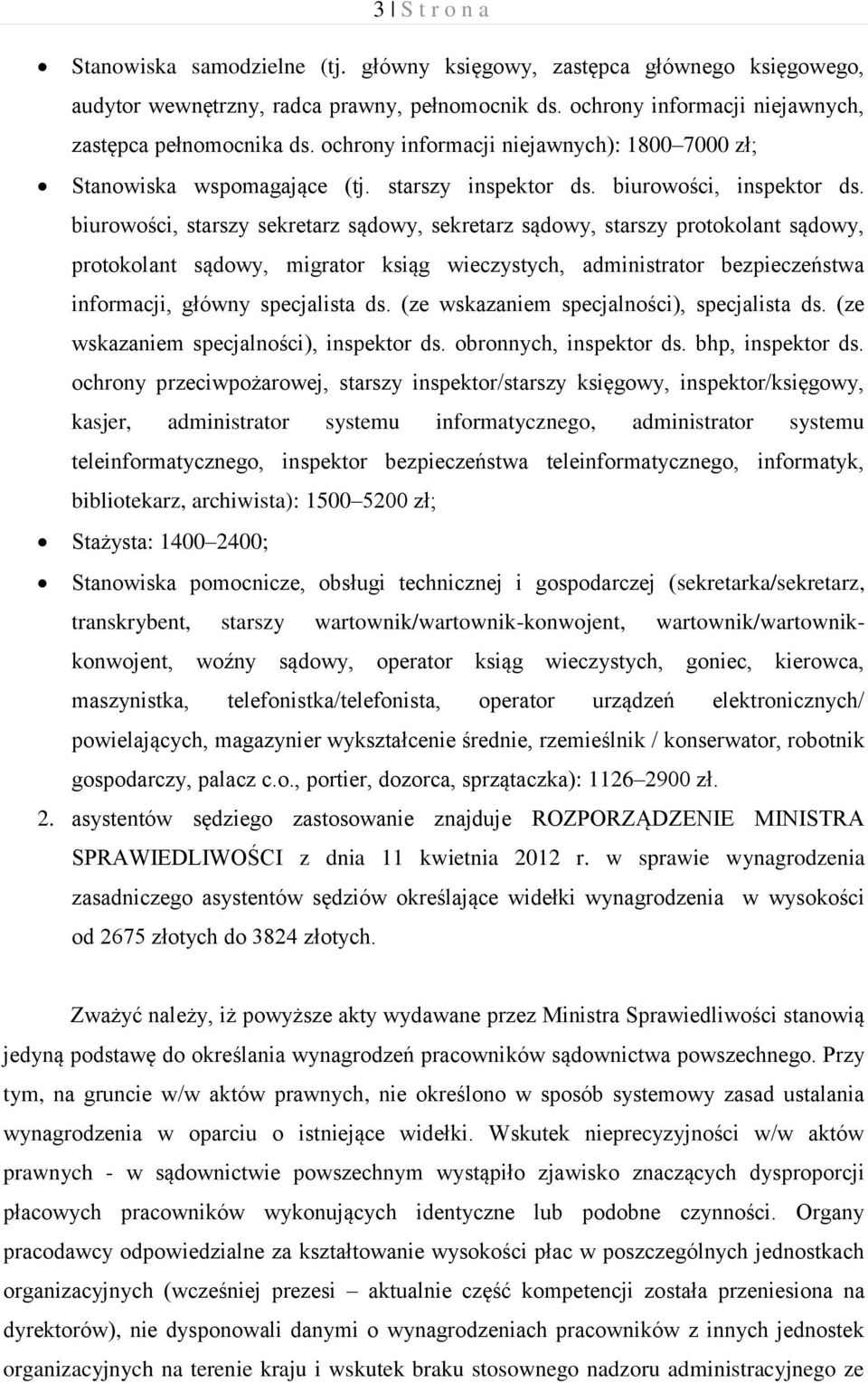 biurowości, starszy sekretarz sądowy, sekretarz sądowy, starszy protokolant sądowy, protokolant sądowy, migrator ksiąg wieczystych, administrator bezpieczeństwa informacji, główny specjalista ds.