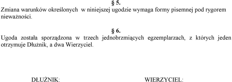 Ugoda została sporządzona w trzech jednobrzmiących