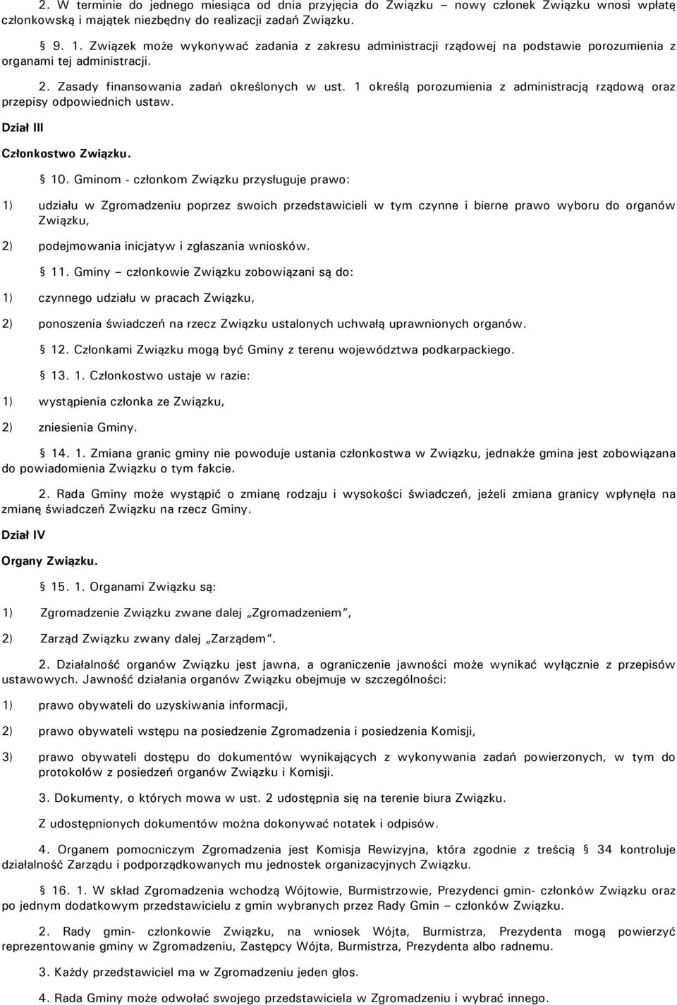 1 określą porozumienia z administracją rządową oraz przepisy odpowiednich ustaw. Dział III Członkostwo Związku. 10.