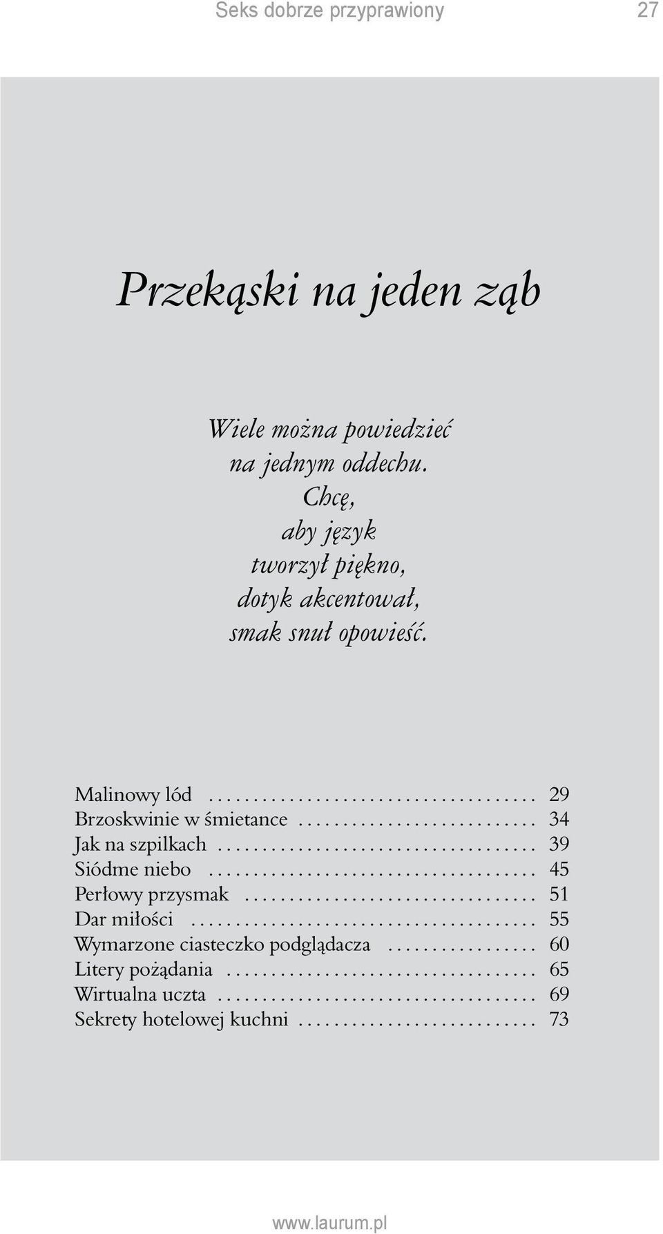 ..................................... 45 Perłowy przysmak.................................. 51 Dar miłości........................................ 55 Wymarzone ciasteczko podglądacza.