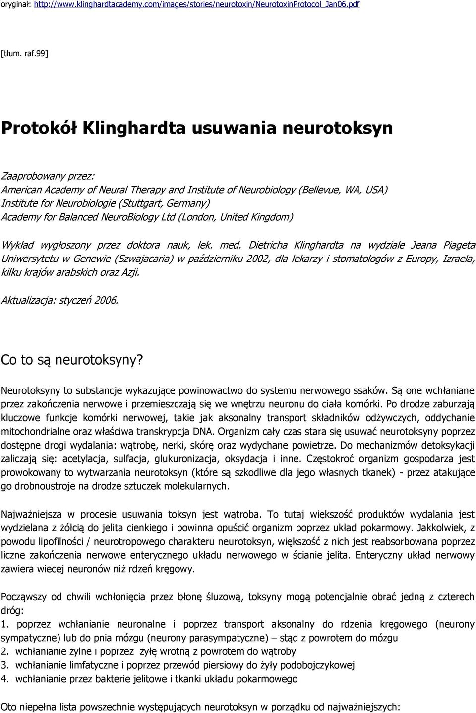Academy for Balanced NeuroBiology Ltd (London, United Kingdom) Wykład wygłoszony przez doktora nauk, lek. med.