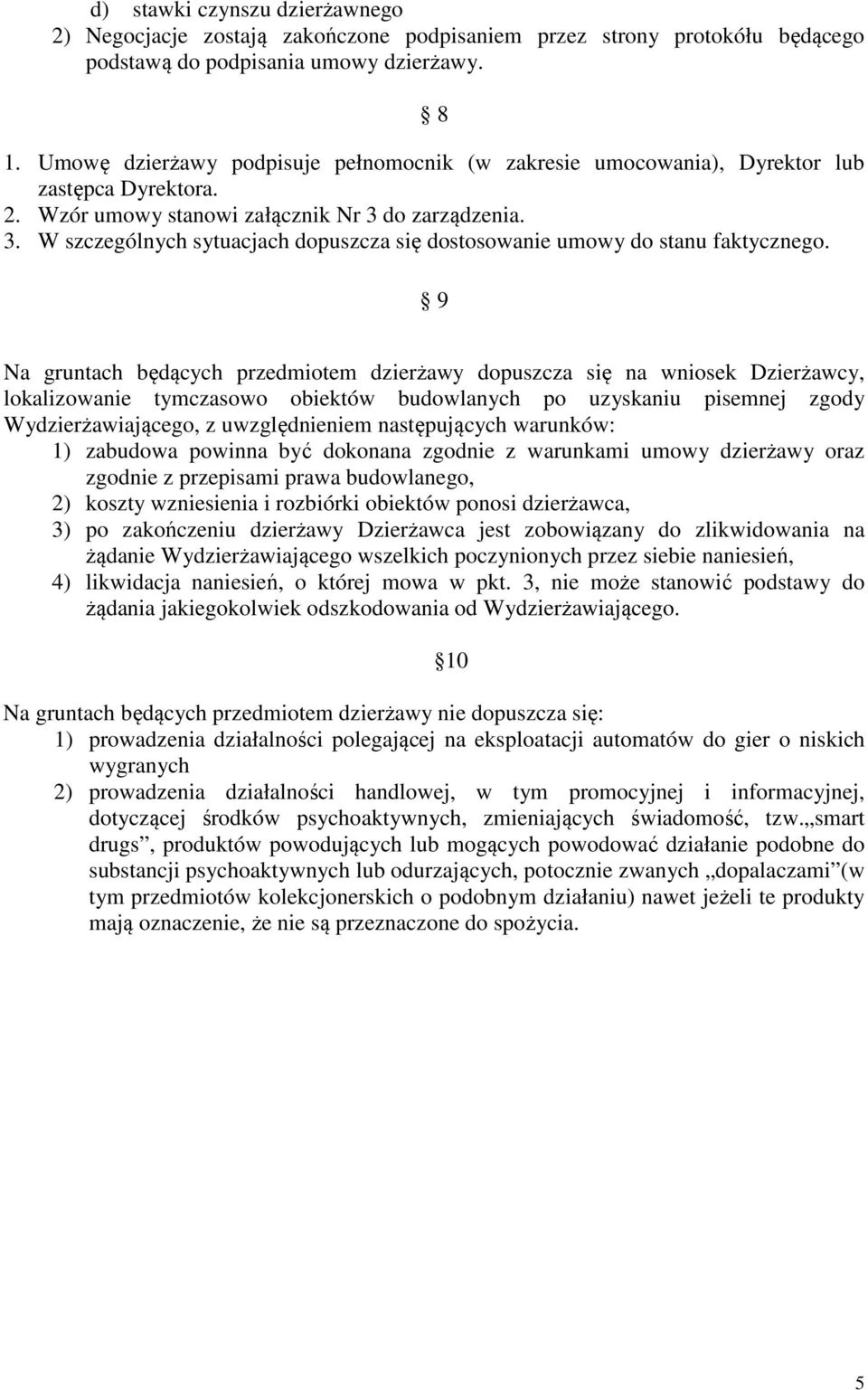 do zarządzenia. 3. W szczególnych sytuacjach dopuszcza się dostosowanie umowy do stanu faktycznego.