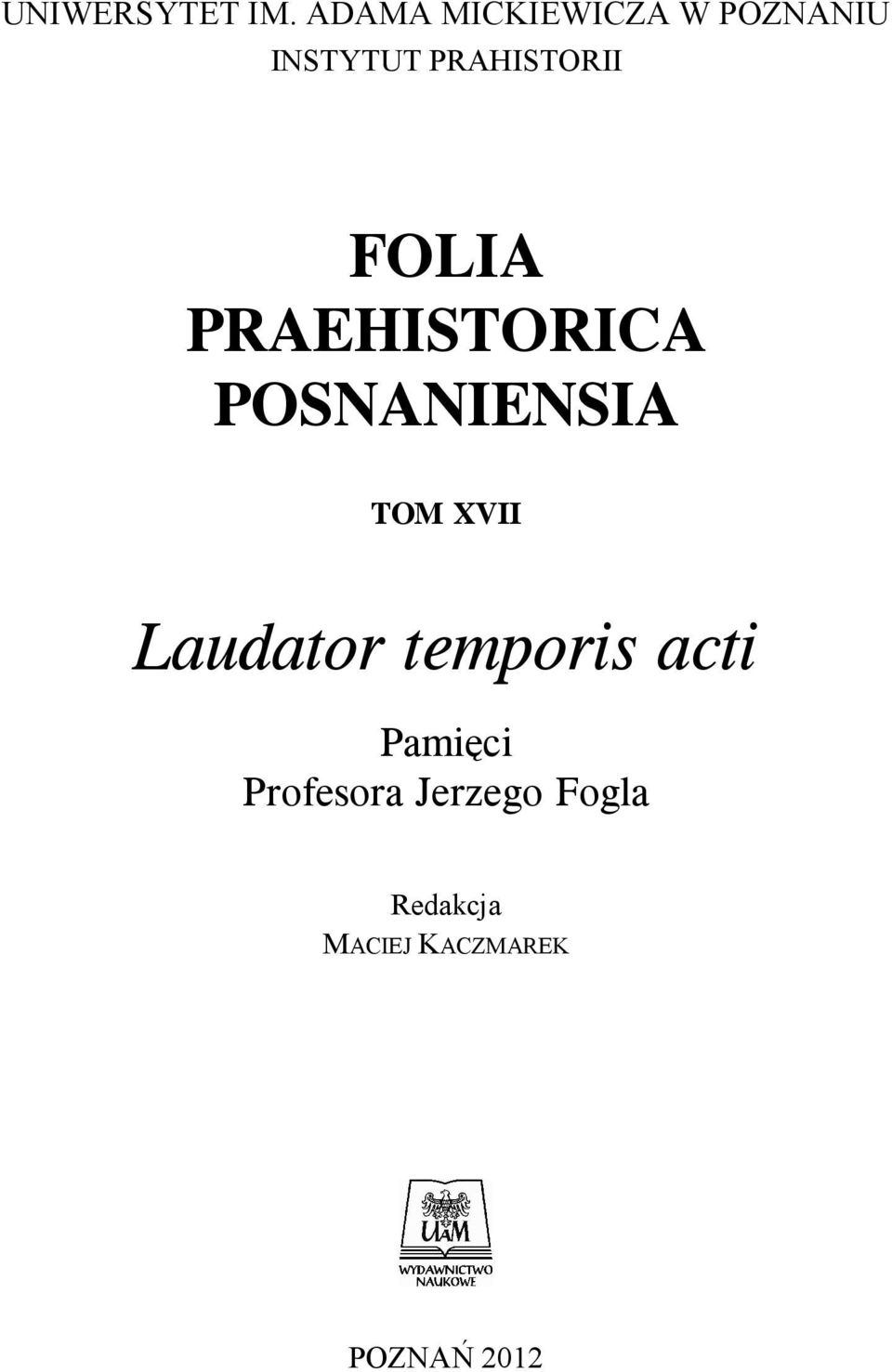 FOLIA PRAEHISTORICA POSNANIENSIA TOM XVII