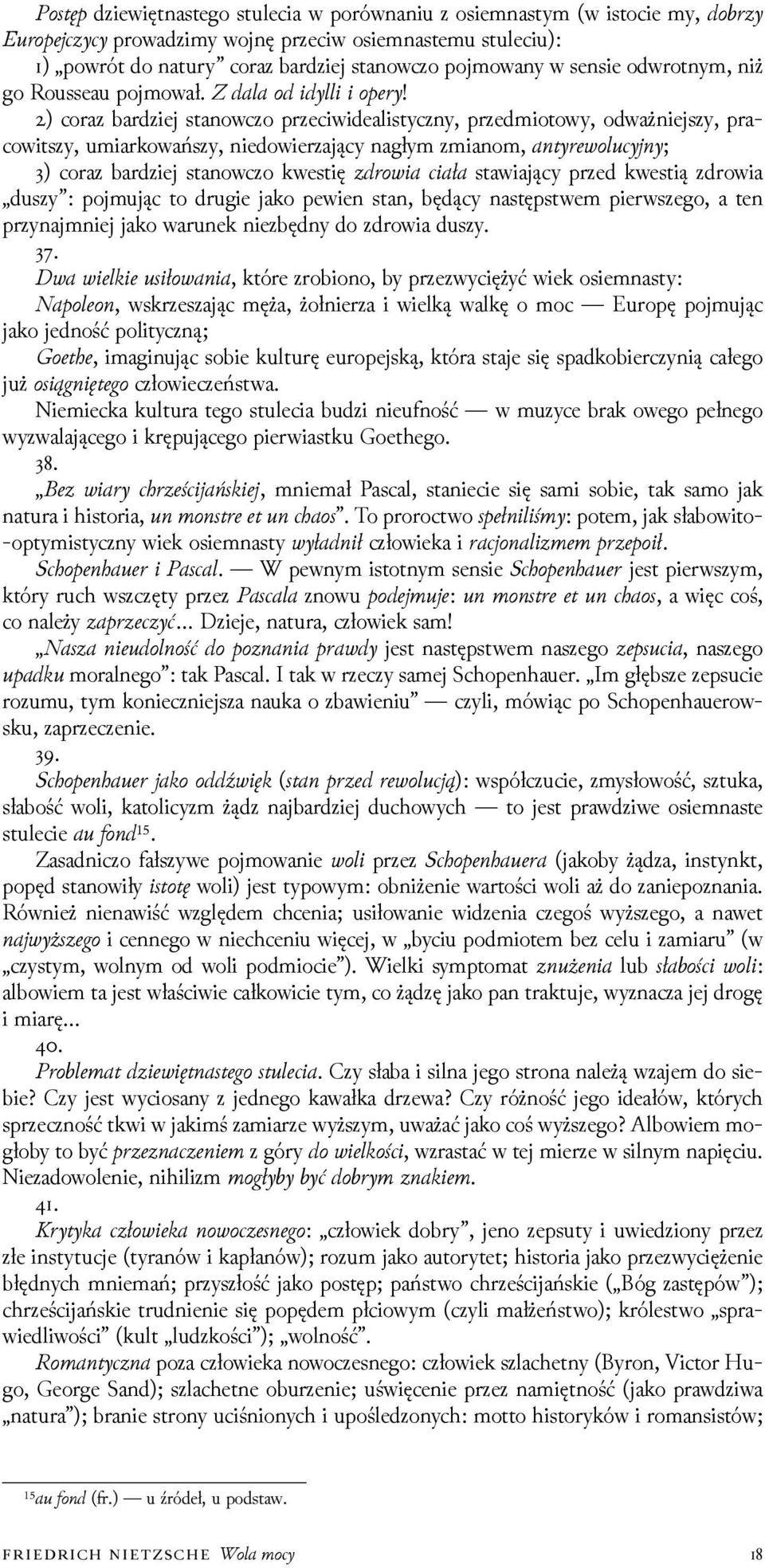 ) coraz barǳiej stanowczo przeciwidealistyczny, przedmiotowy, odważniejszy, pracowitszy, umiarkowańszy, niedowierzający nagłym zmianom, ay ol cyy; ) coraz barǳiej stanowczo kwestię oa c a a