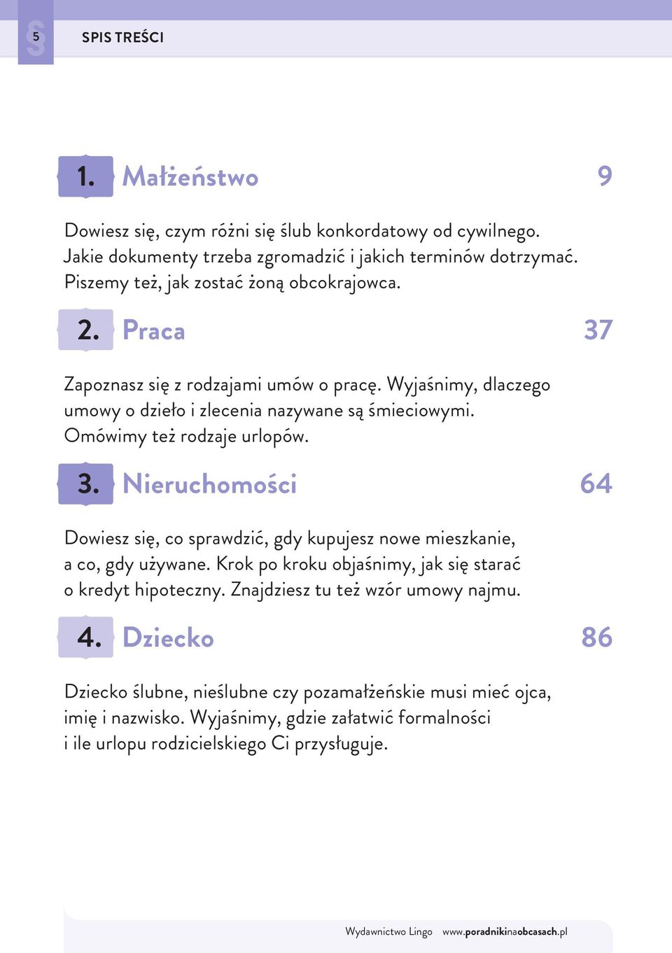 Omówimy też rodzaje urlopów. 3. Nieruchomości 64 Dowiesz się, co sprawdzić, gdy kupujesz nowe mieszkanie, a co, gdy używane.