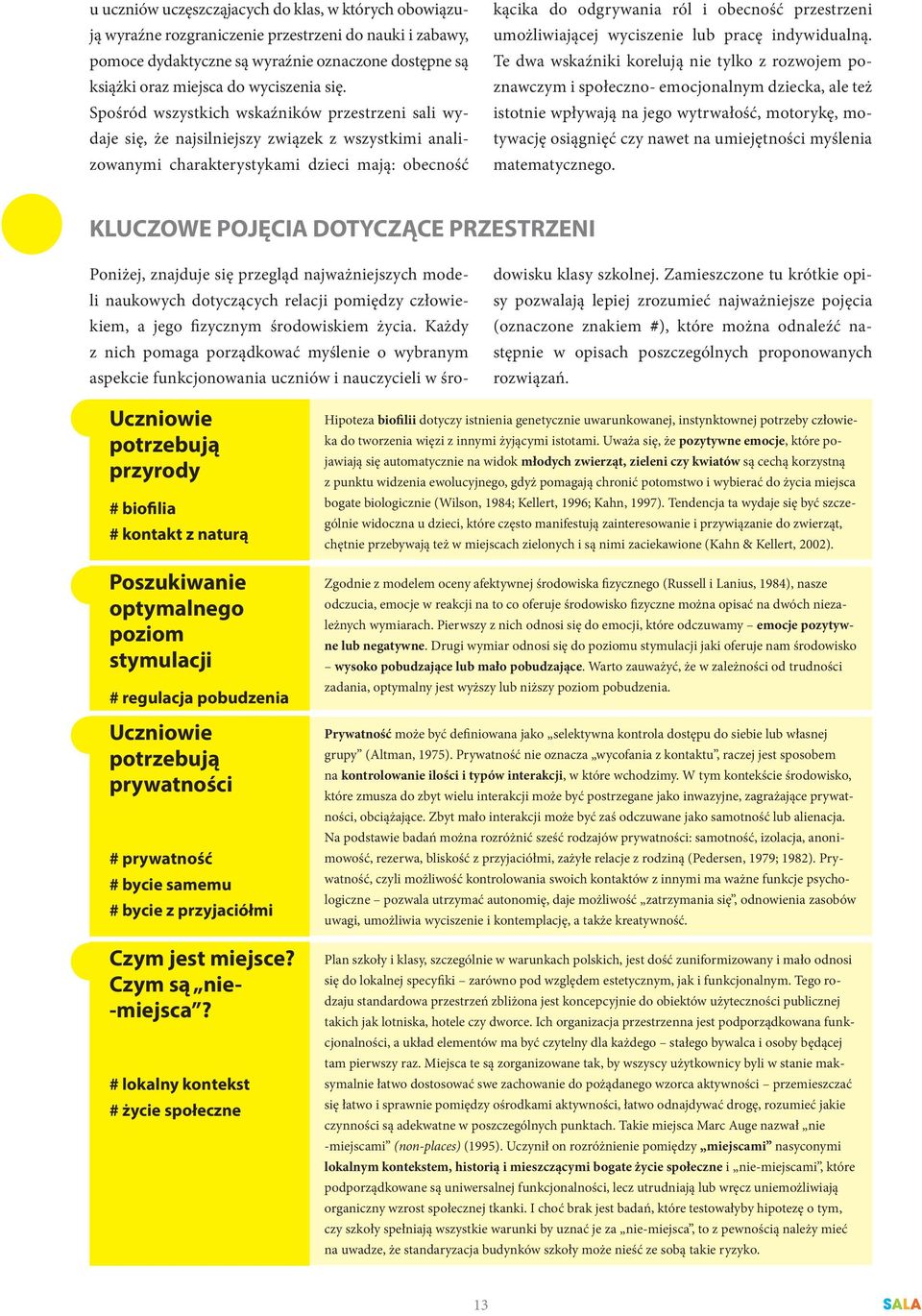 przestrzeni umożliwiającej wyciszenie lub pracę indywidualną.