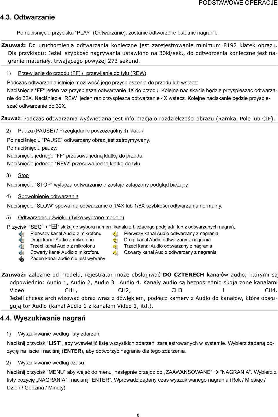 , do odtworzenia konieczne jest nagranie materiały, trwającego powyżej 273 sekund.