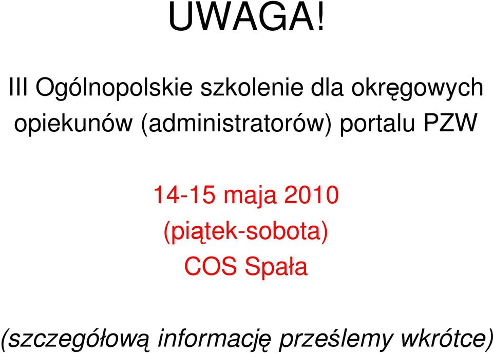 opiekunów (administratorów) portalu PZW