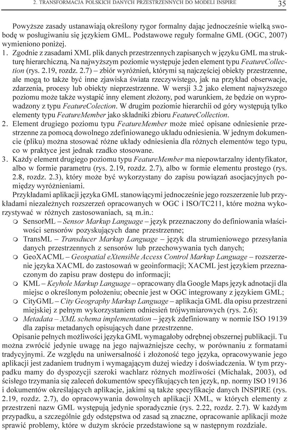 Na najwy szym poziomie wystêpuje jeden element typu FeatureCollection (rys. 2.