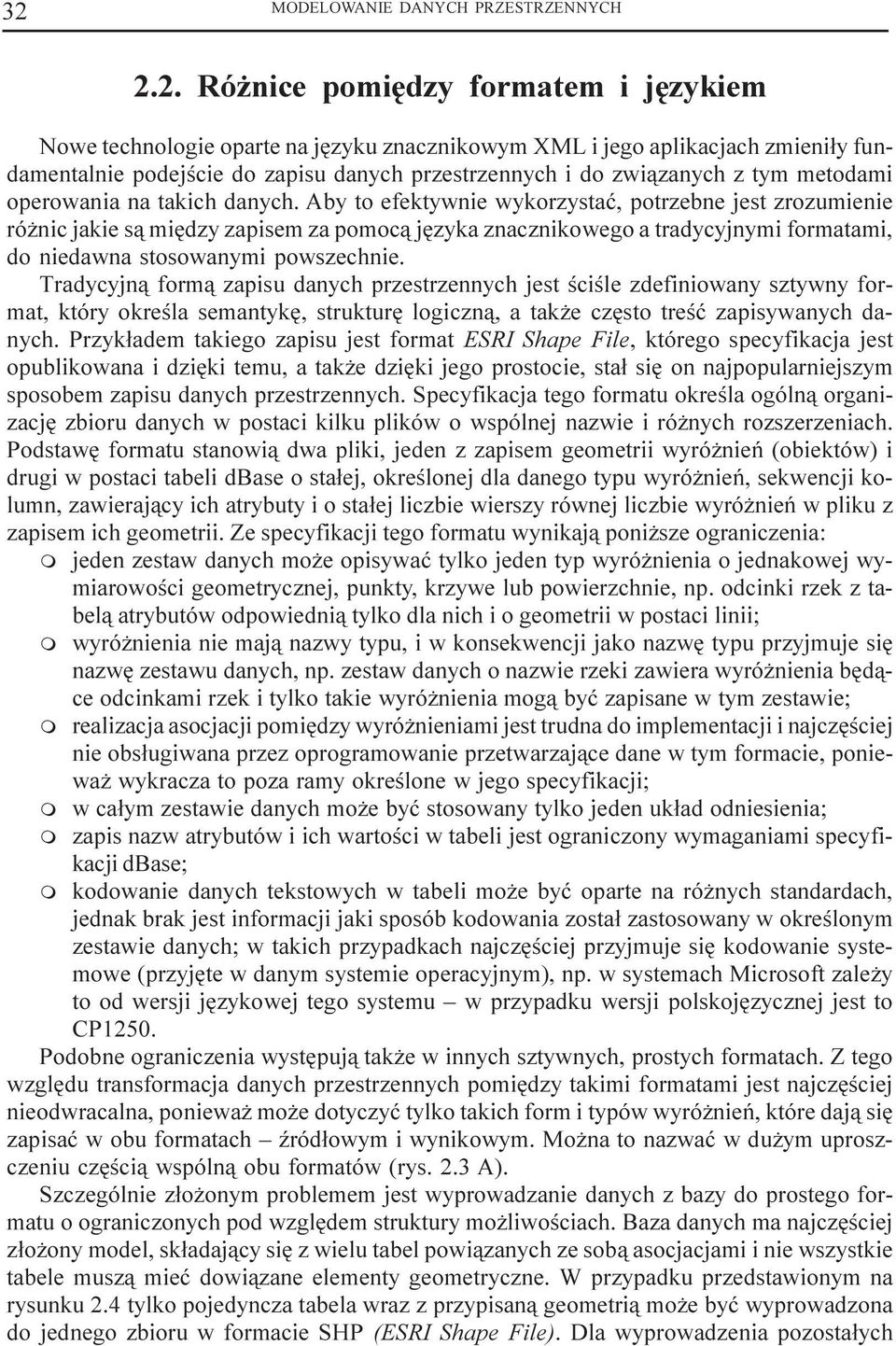 Aby to efektywnie wykorzystaæ, potrzebne jest zrozumienie ró nic jakie s¹ miêdzy zapisem za pomoc¹ jêzyka znacznikowego a tradycyjnymi formatami, do niedawna stosowanymi powszechnie.