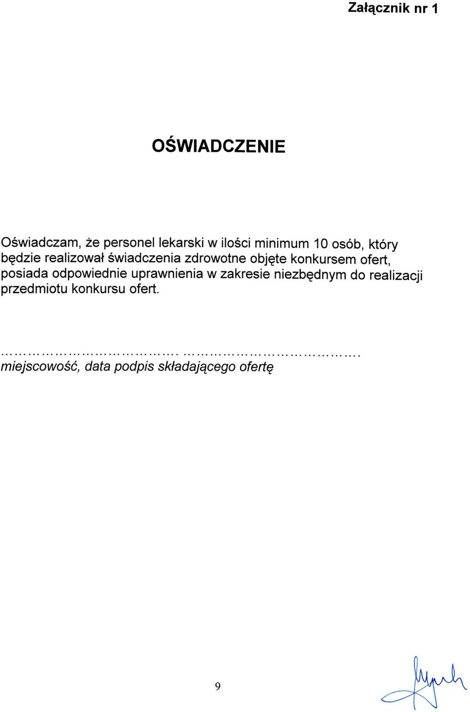 konkursem ofert, posiada odpowiednie uprawnienia w zakresie niezb^dnym do