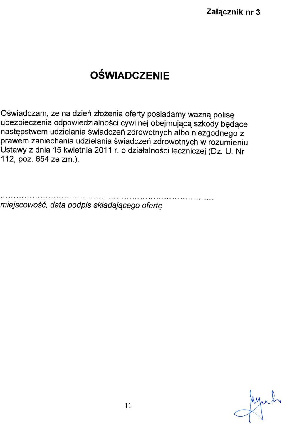 niezgodnego z prawem zaniechania udzielania swiadczeh zdrowotnych w rozumieniu Ustawy z dnia 15