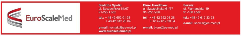 pl Biuro Handlowe: ul. Szczecińska 61/67 91-222 Łódź tel.