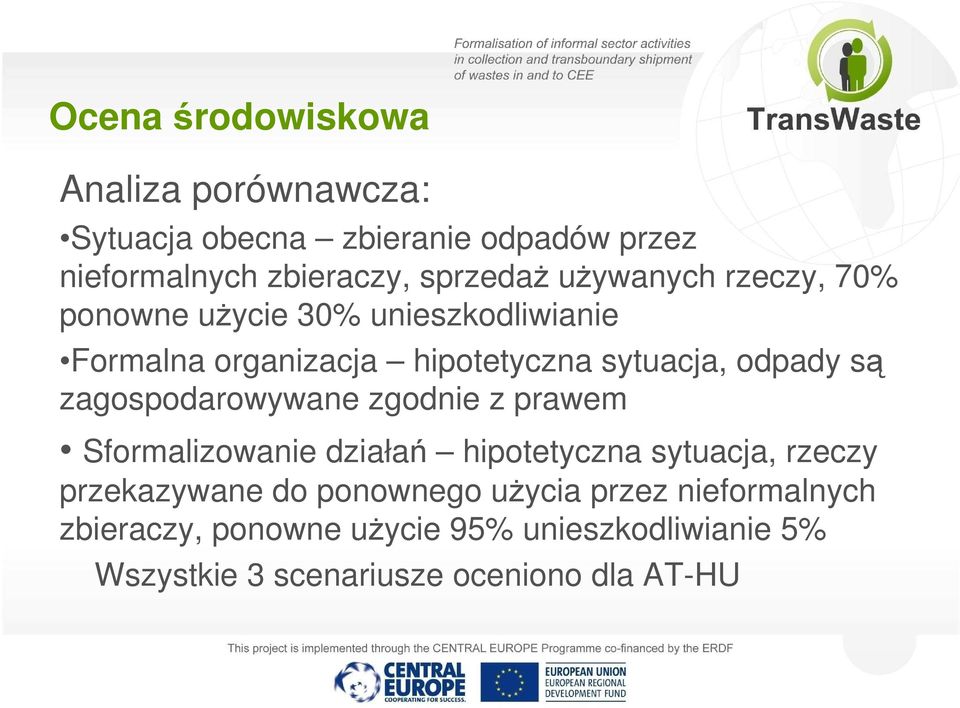 zagospodarowywane zgodnie z prawem Sformalizowanie działań hipotetyczna sytuacja, rzeczy przekazywane do ponownego