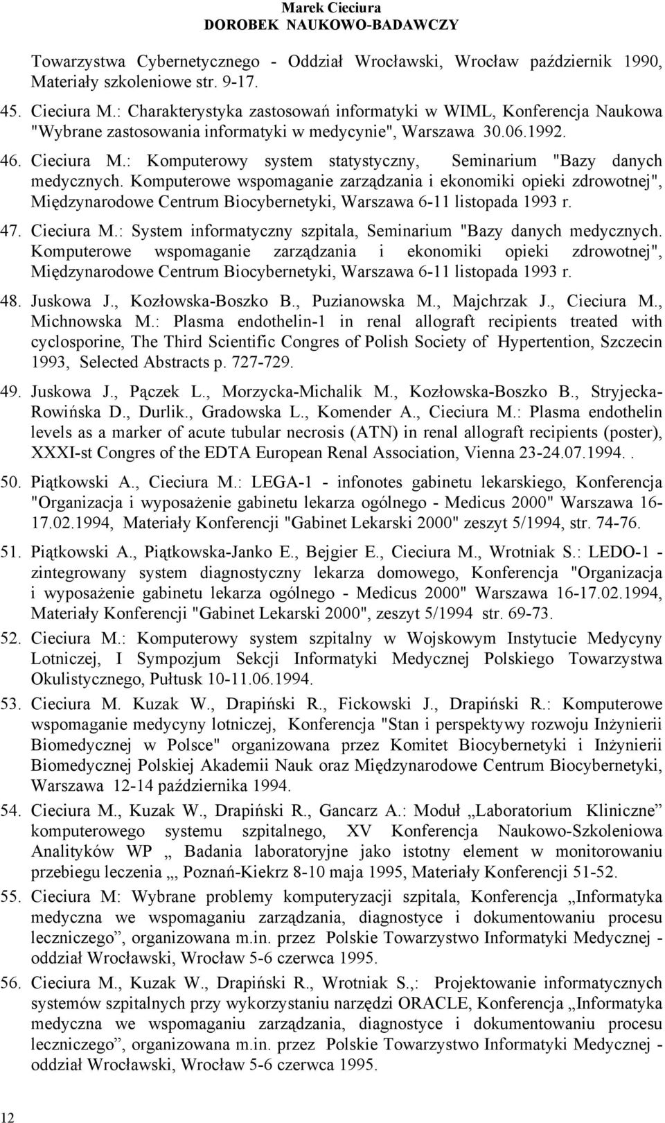 : Komputerowy system statystyczny, Seminarium "Bazy danych medycznych.