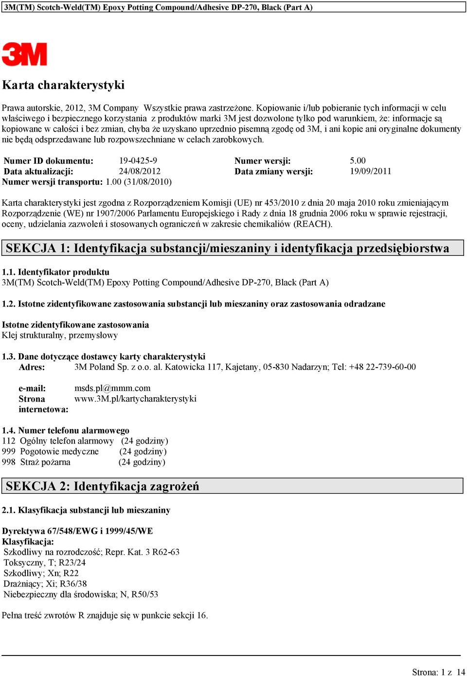 chyba że uzyskano uprzednio pisemną zgodę od 3M, i ani kopie ani oryginalne dokumenty nie będą odsprzedawane lub rozpowszechniane w celach zarobkowych. Numer ID dokumentu: 19-0425-9 Numer wersji: 5.