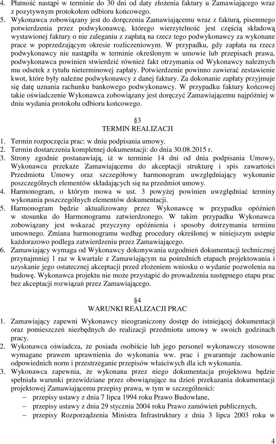 zapłatą na rzecz tego podwykonawcy za wykonane prace w poprzedzającym okresie rozliczeniowym.