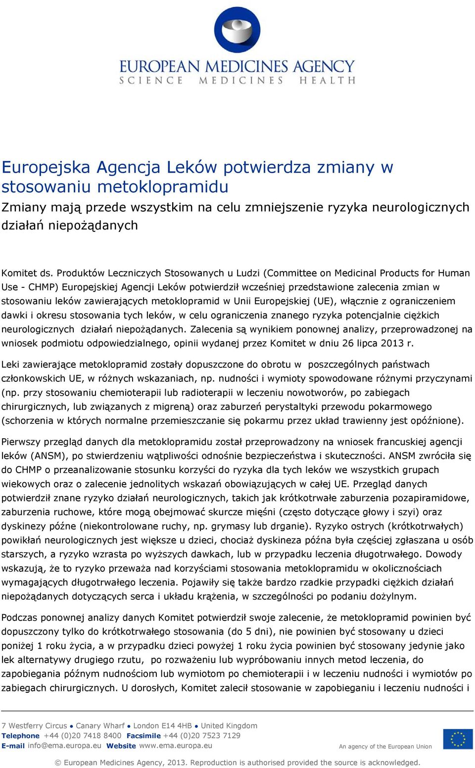 zawierających metoklopramid w Unii Europejskiej (UE), włącznie z ograniczeniem dawki i okresu stosowania tych leków, w celu ograniczenia znanego ryzyka potencjalnie ciężkich neurologicznych działań