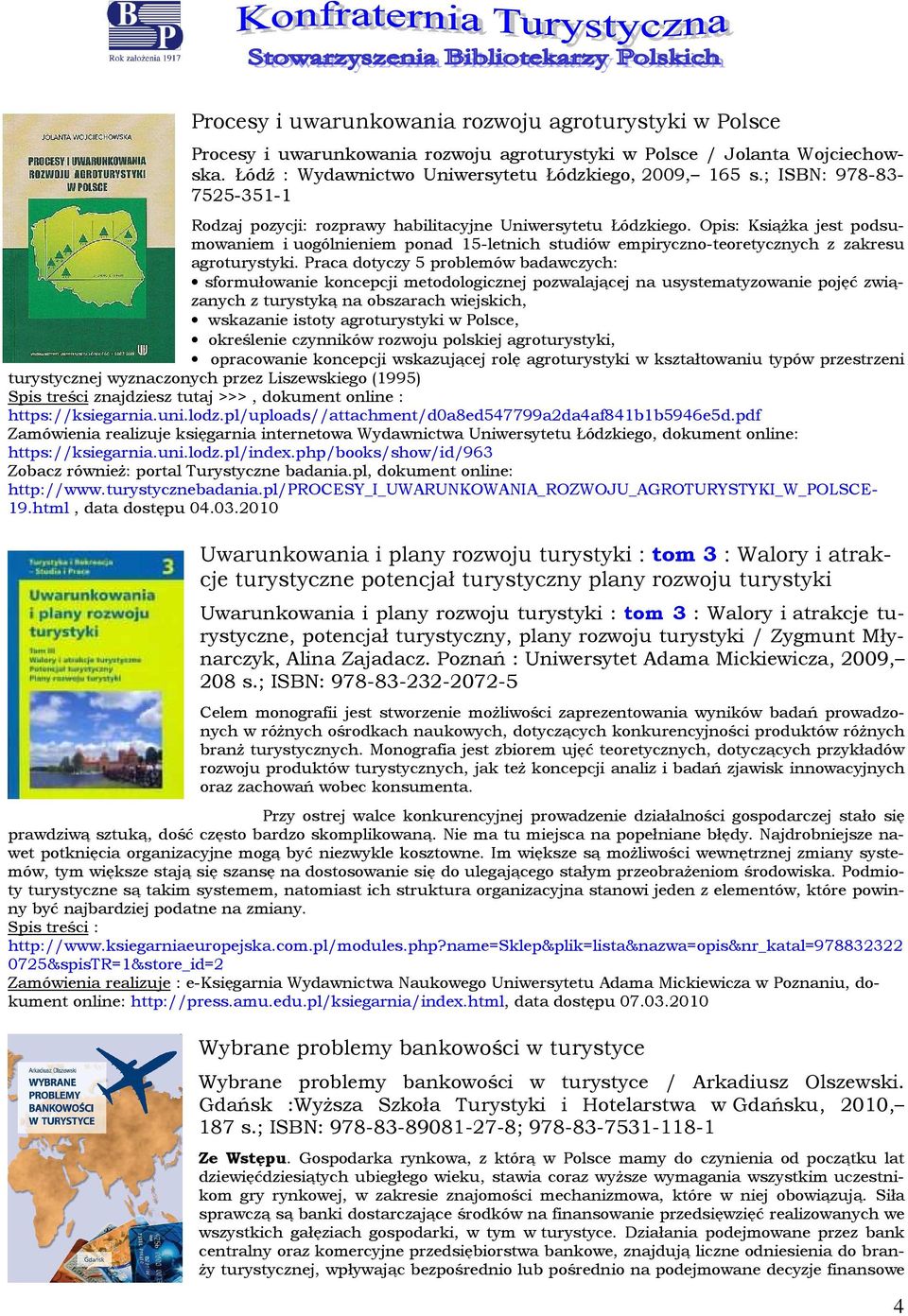 Opis: Książka jest pdsumwaniem i ugólnieniem pnad 15-letnich studiów empiryczn-teretycznych z zakresu agrturystyki.