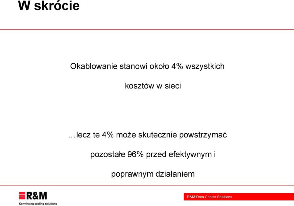 może skutecznie powstrzymać pozostałe