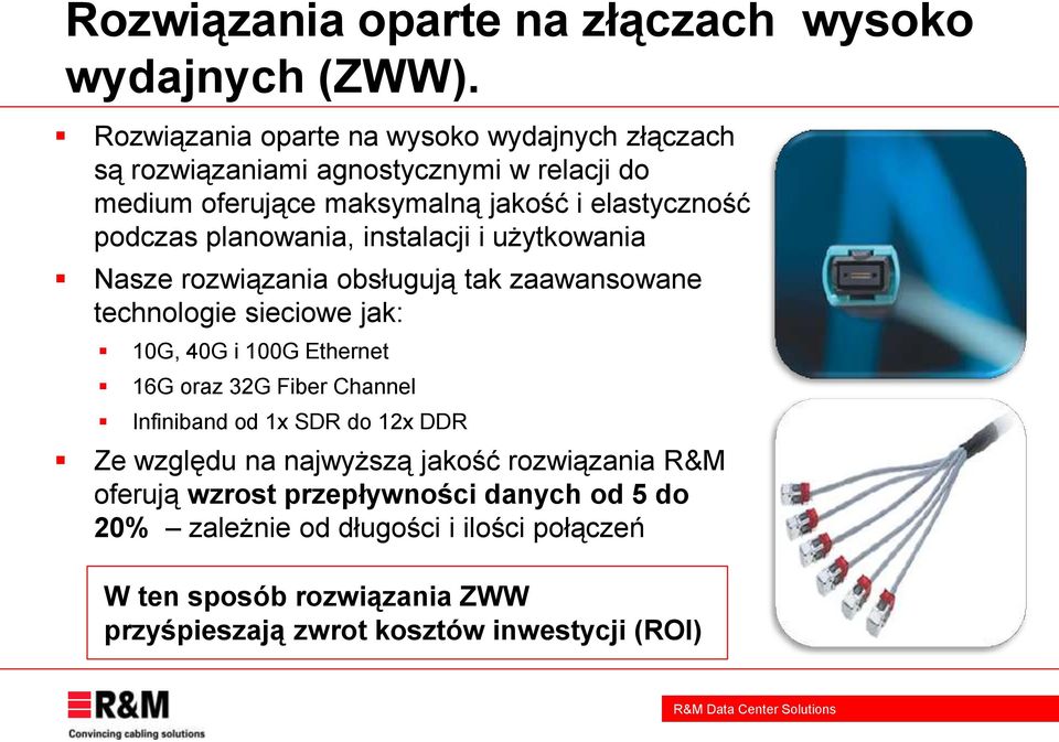 planowania, instalacji i użytkowania Nasze rozwiązania obsługują tak zaawansowane technologie sieciowe jak: 10G, 40G i 100G Ethernet 16G oraz 32G