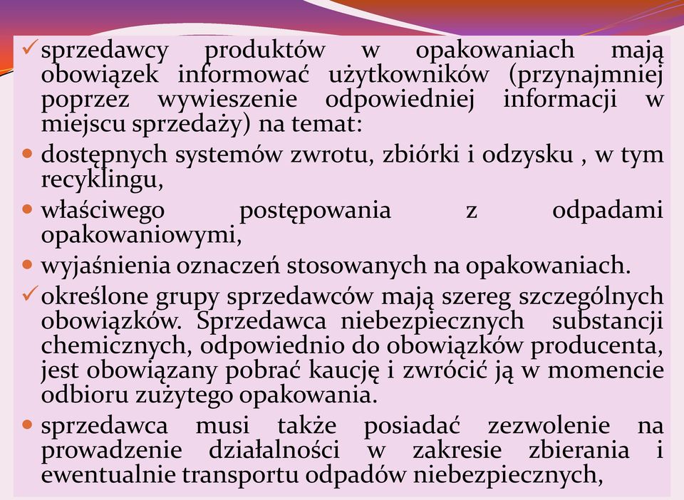 określone grupy sprzedawców mają szereg szczególnych obowiązków.