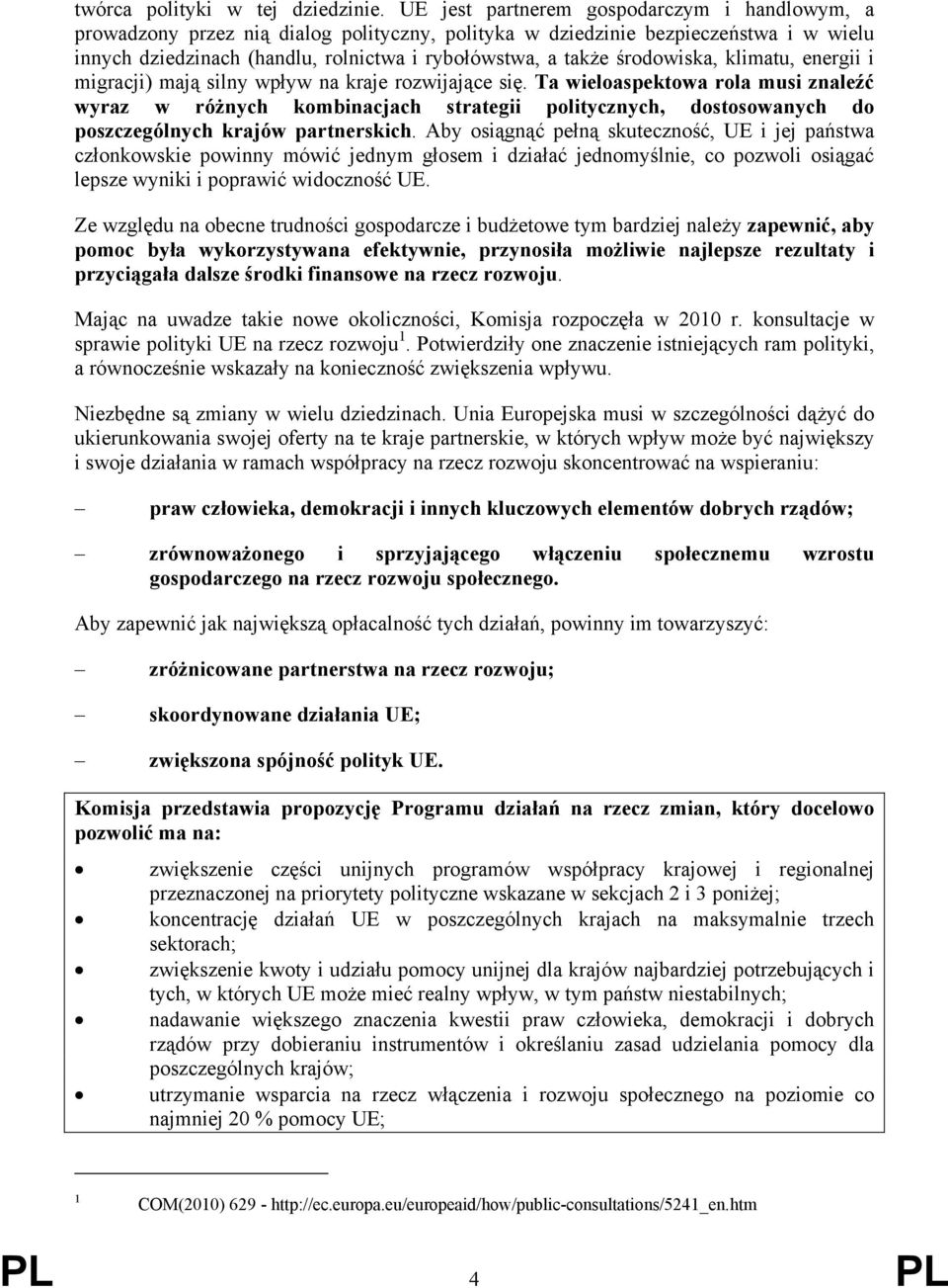 środowiska, klimatu, energii i migracji) mają silny wpływ na kraje rozwijające się.