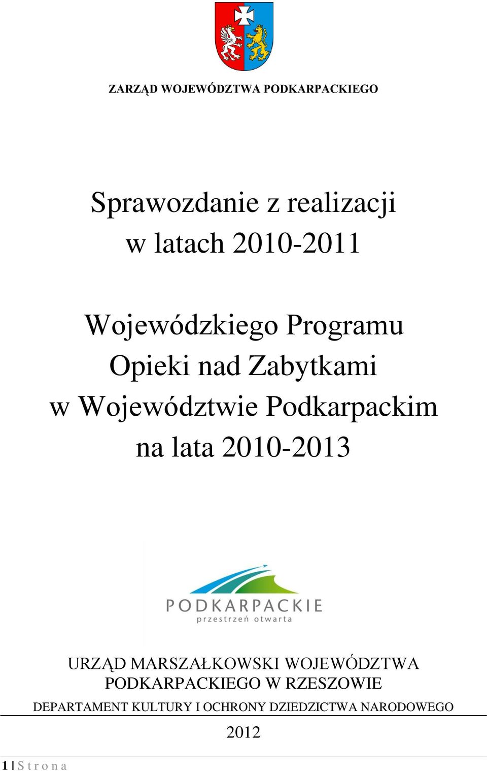 Podkarpackim na lata 2010-2013 1 S t r o n a URZĄD MARSZAŁKOWSKI