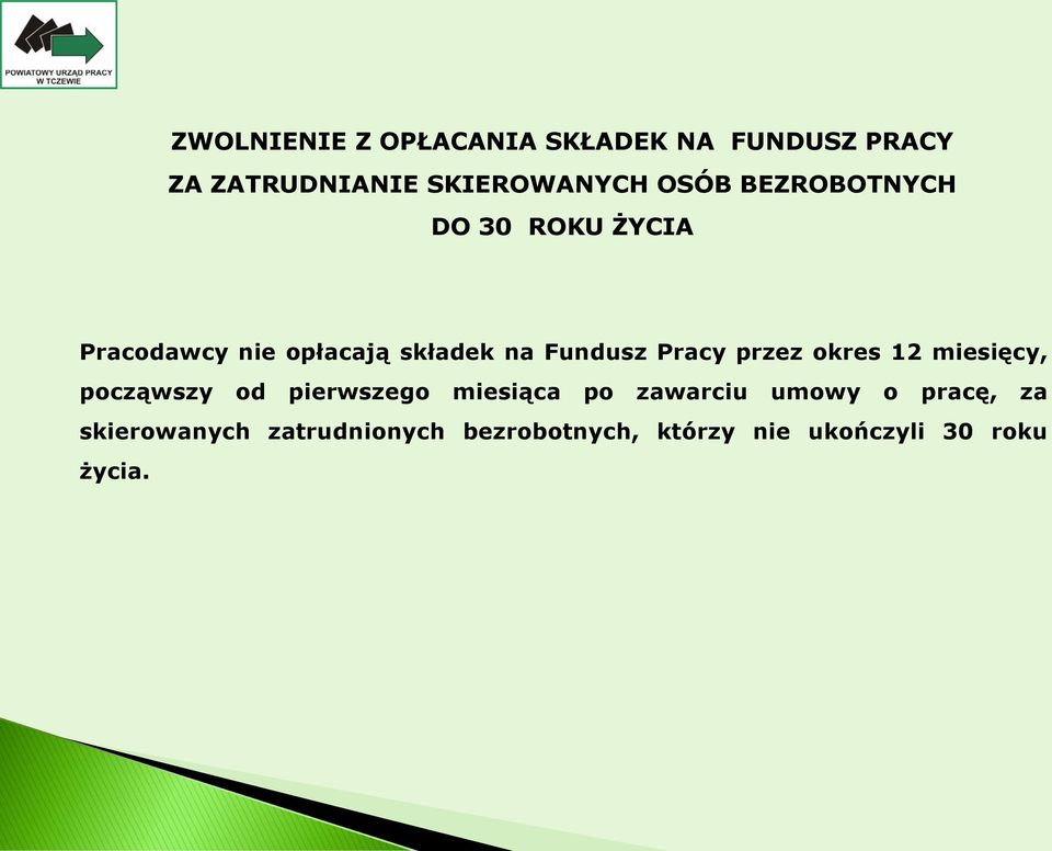 przez okres 12 miesięcy, począwszy od pierwszego miesiąca po zawarciu umowy o