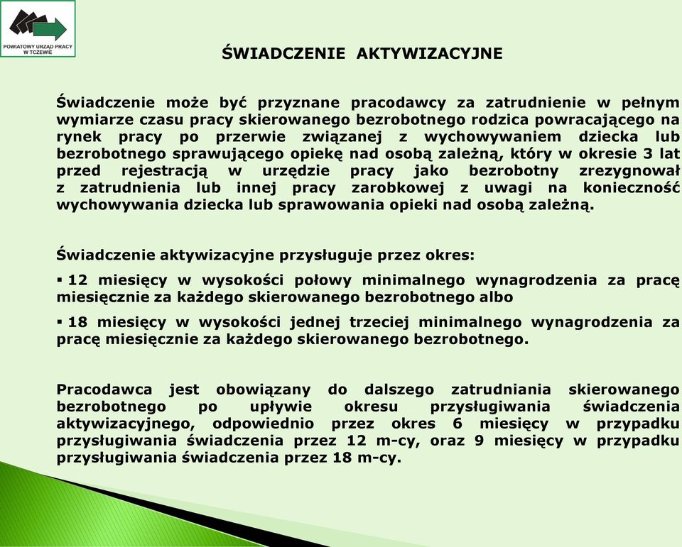 zarobkowej z uwagi na konieczność wychowywania dziecka lub sprawowania opieki nad osobą zależną.