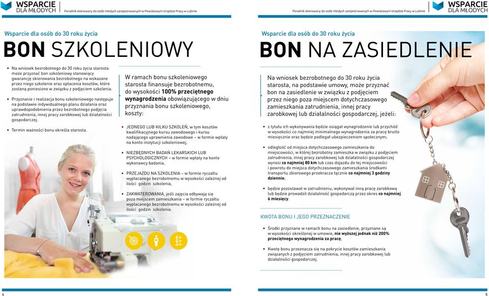 Przyznanie i realizacja bonu szkoleniowego następuje na podstawie indywidualnego planu działania oraz uprawdopodobnienia przez bezrobotnego podjęcia zatrudnienia, innej pracy zarobkowej lub