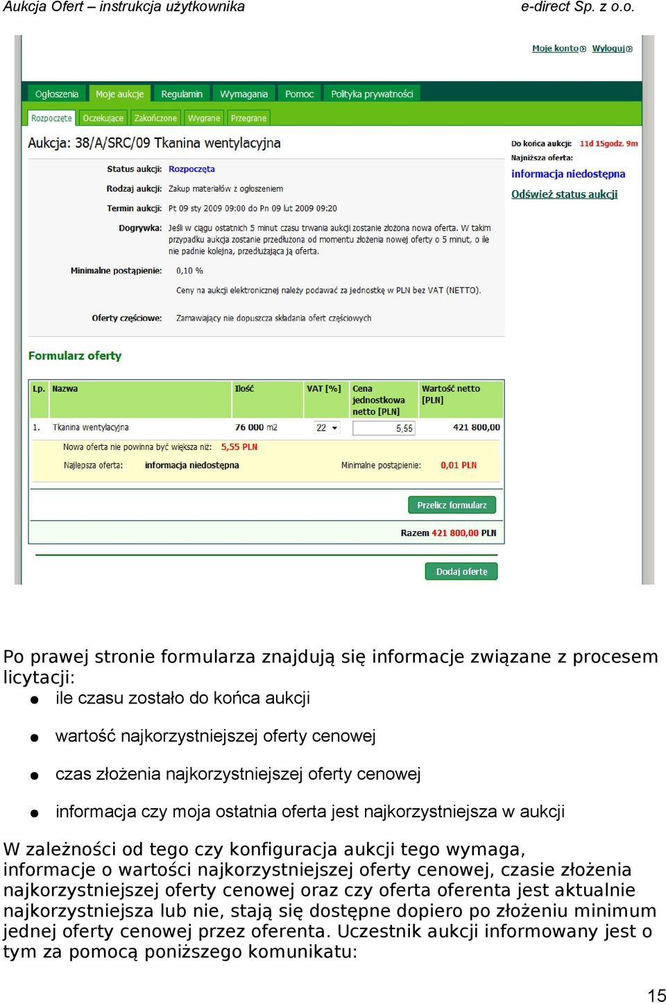 wymaga, informacje o wartości najkorzystniejszej oferty cenowej, czasie złożenia najkorzystniejszej oferty cenowej oraz czy oferta oferenta jest aktualnie