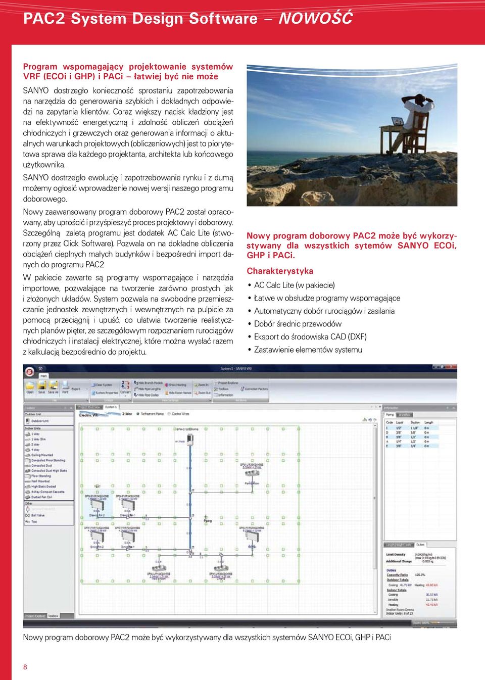 Coraz wiêkszy nacisk k³adziony jest na efektywnoœæ energetyczn¹ i zdolnoœæ obliczeñ obci¹ eñ ch³odniczych i grzewczych oraz generowania informacji o aktualnych warunkach projektowych (obliczeniowych)