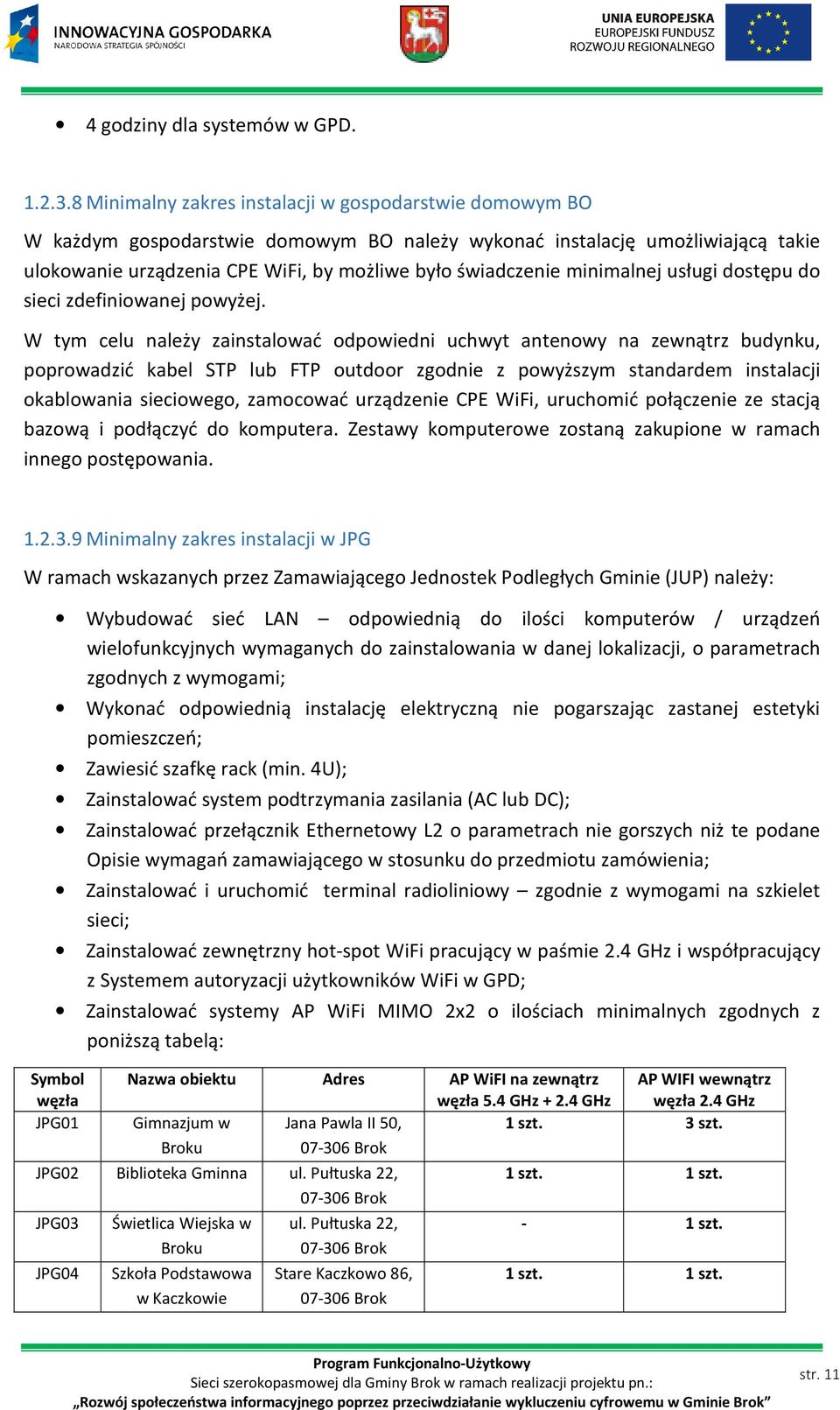 minimalnej usługi dostępu do sieci zdefiniowanej powyżej.