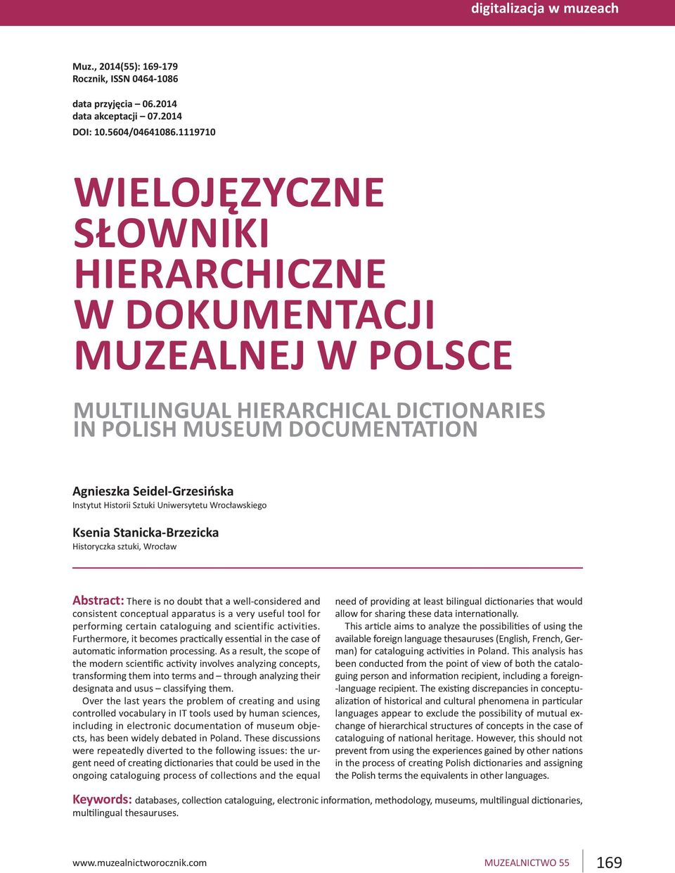 Sztuki Uniwersytetu Wrocławskiego Ksenia Stanicka-Brzezicka Historyczka sztuki, Wrocław Abstract: There is no doubt that a well-considered and consistent conceptual apparatus is a very useful tool