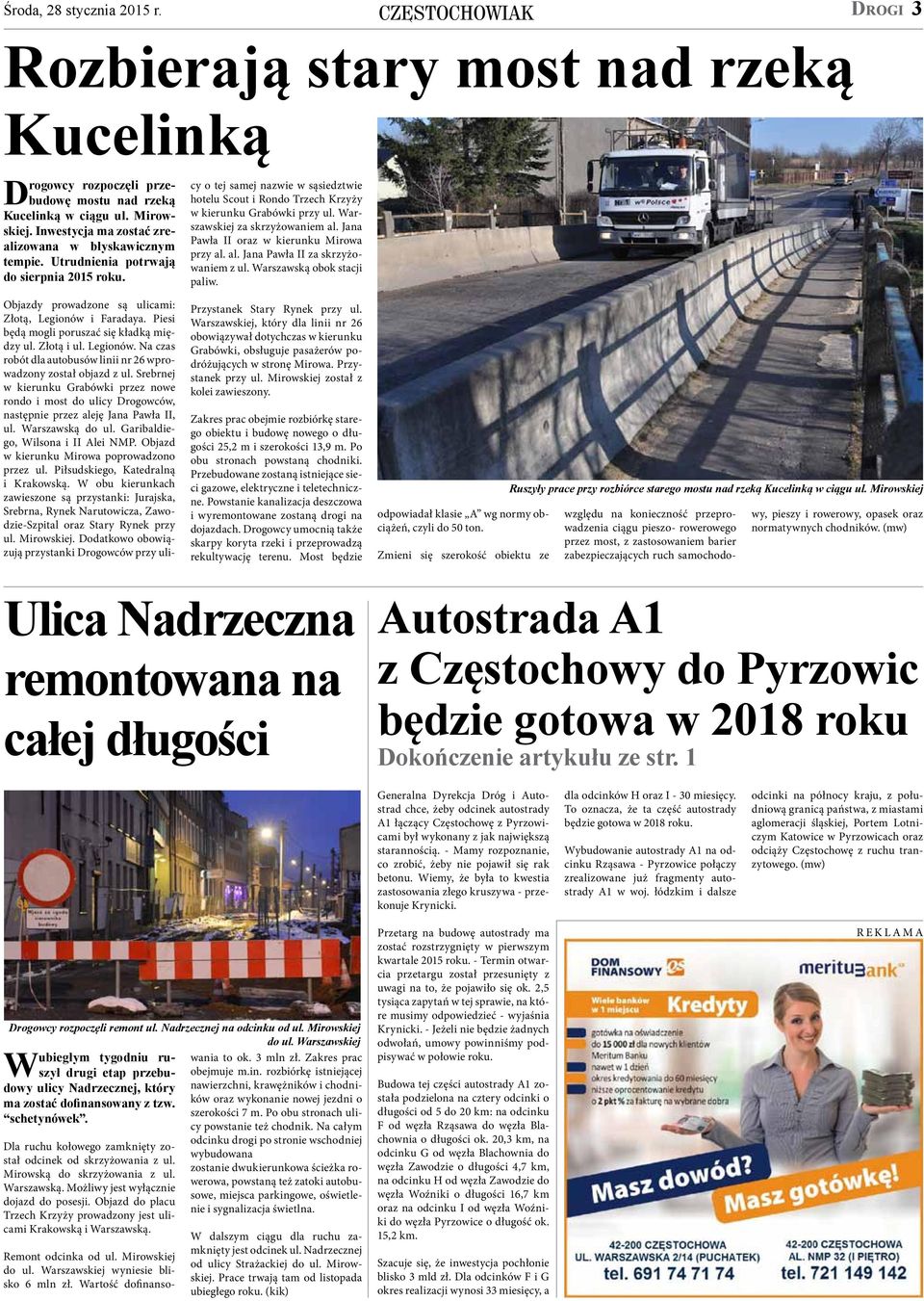 Piesi będą mogli poruszać się kładką między ul. Złotą i ul. Legionów. Na czas robót dla autobusów linii nr 26 wprowadzony został objazd z ul.