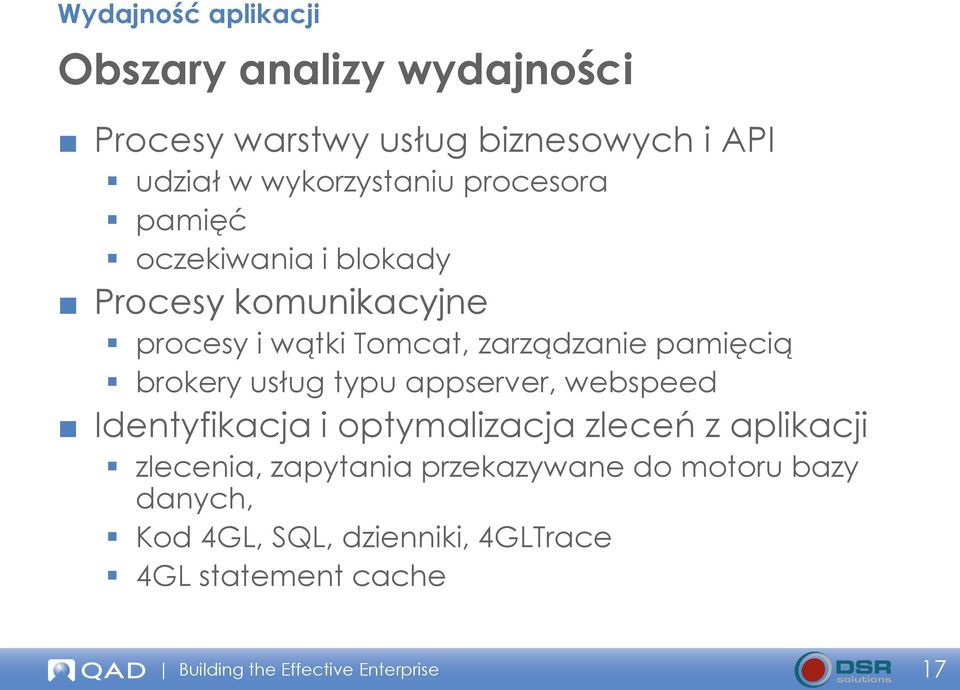 appserver, webspeed Identyfikacja i optymalizacja zleceń z aplikacji zlecenia, zapytania przekazywane do