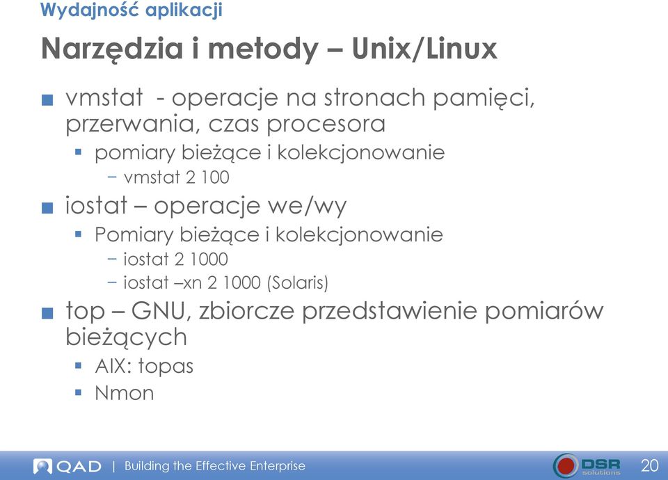 Pomiary bieżące i kolekcjonowanie iostat 2 1000 iostat xn 2 1000 (Solaris) top GNU,