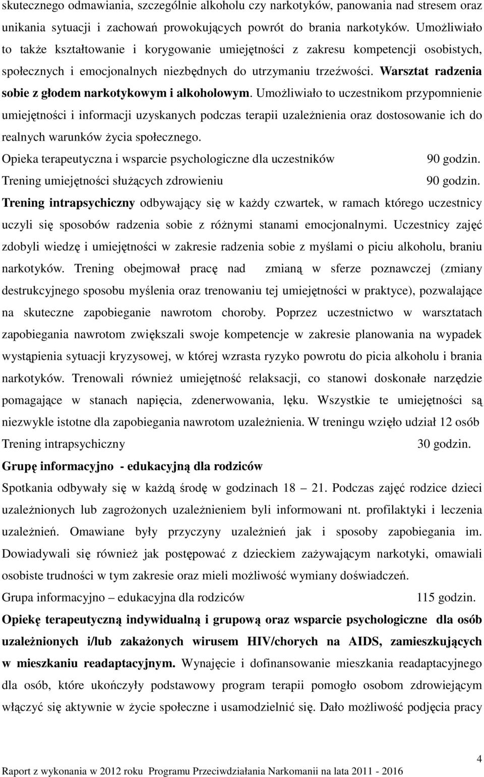 Warsztat radzenia sobie z głodem narkotykowym i alkoholowym.